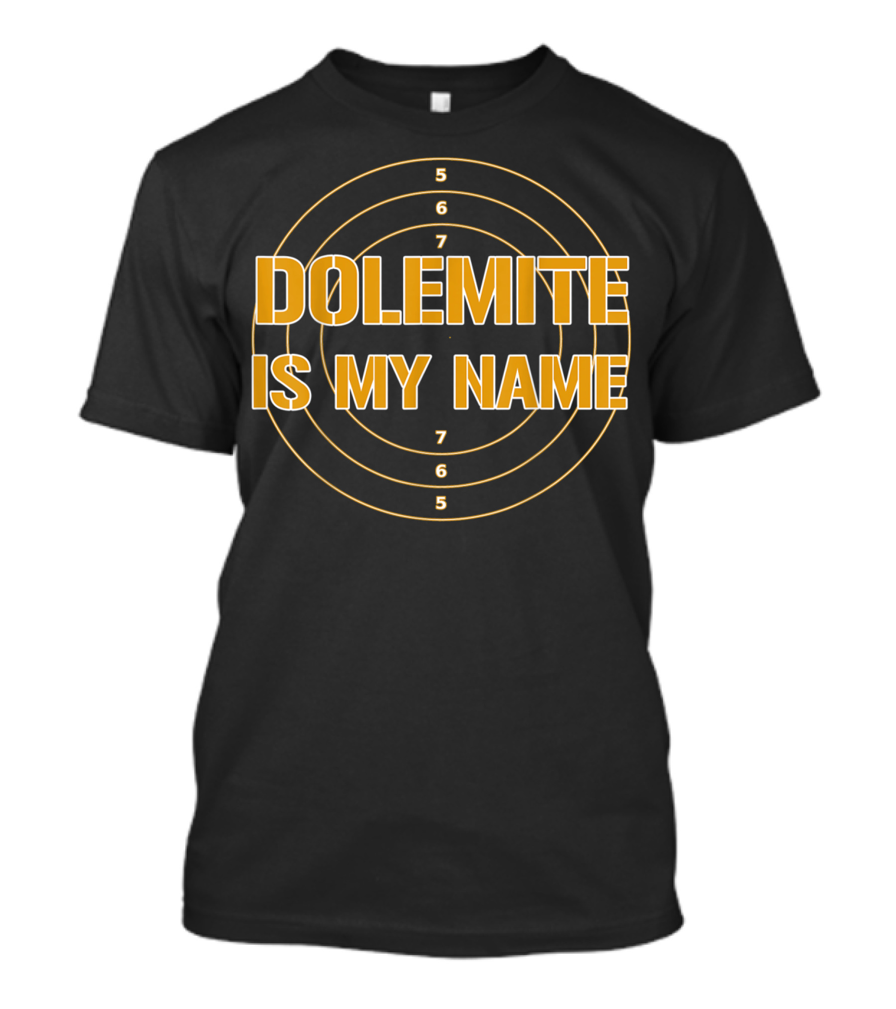 Dolemite Is My Name 5 6 7 6 5 T-Shirt