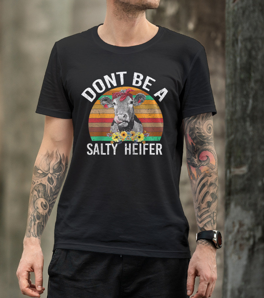 DONT BE A SALTY HEIFER Funny Cow With Vintage Sunflower Stripes T-Shirt