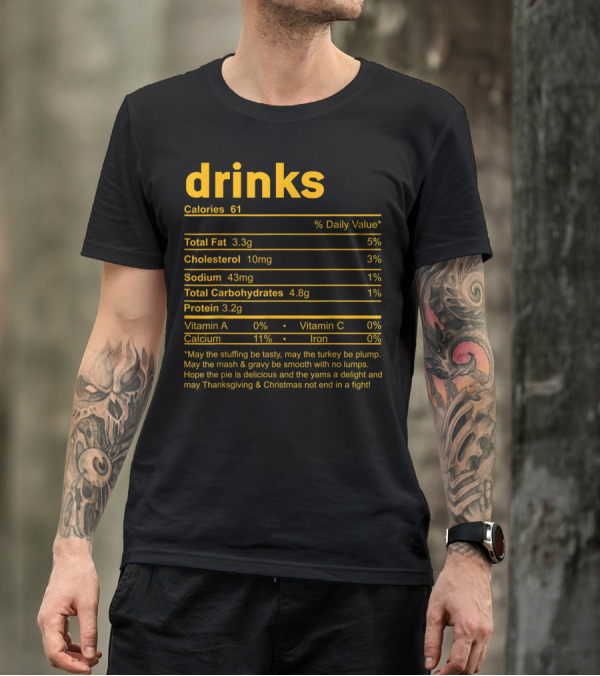 Drinks Calories Nutritional Facts Label Thanksgiving Christmas Wishes T-Shirt