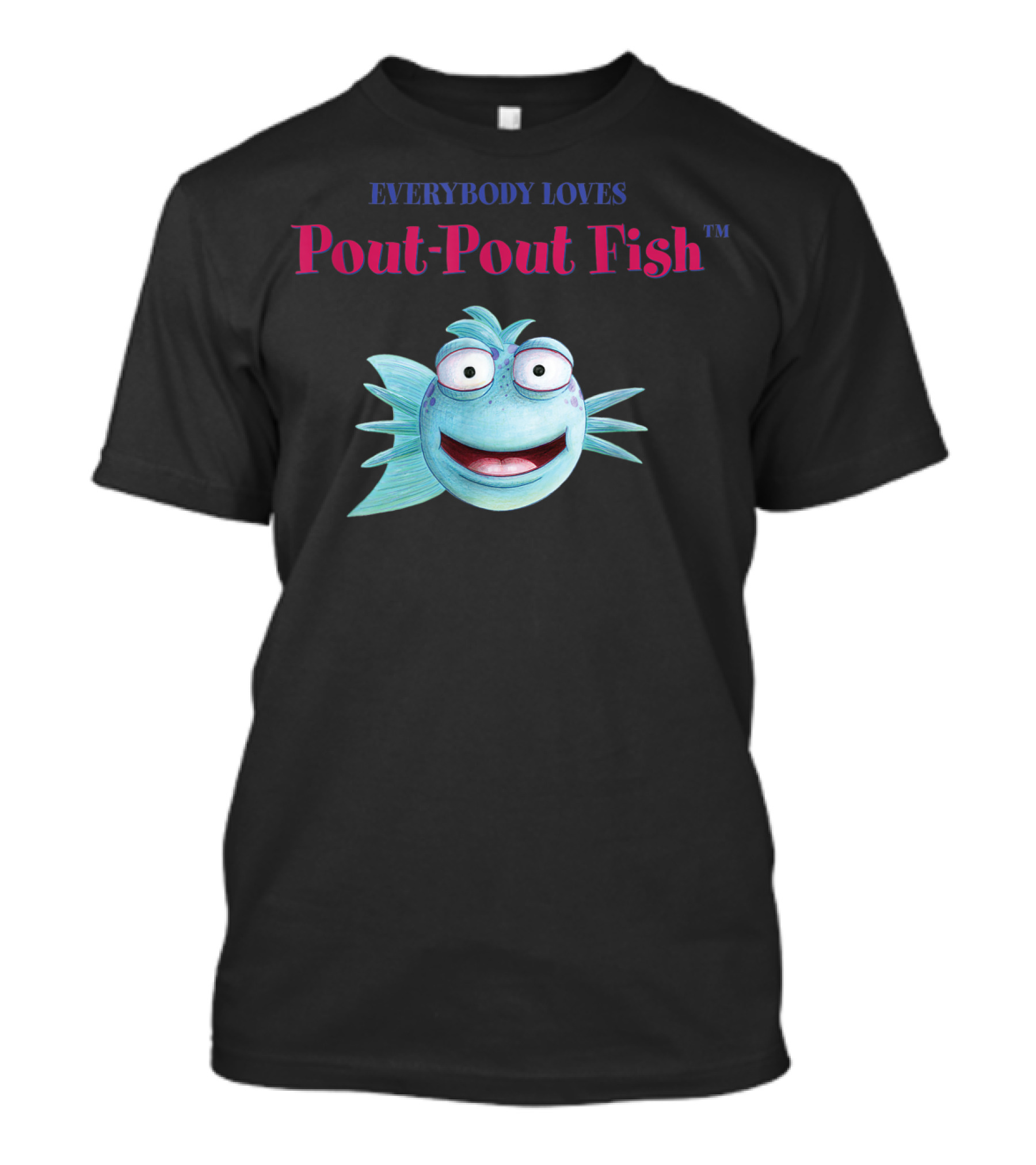 EVERYBODY LOVES Pout-Pout Fish T-Shirt