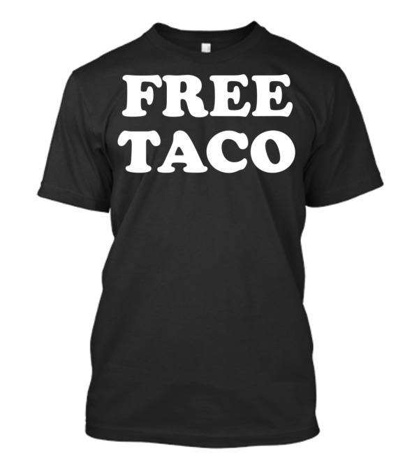 FREE TACO T-Shirt
