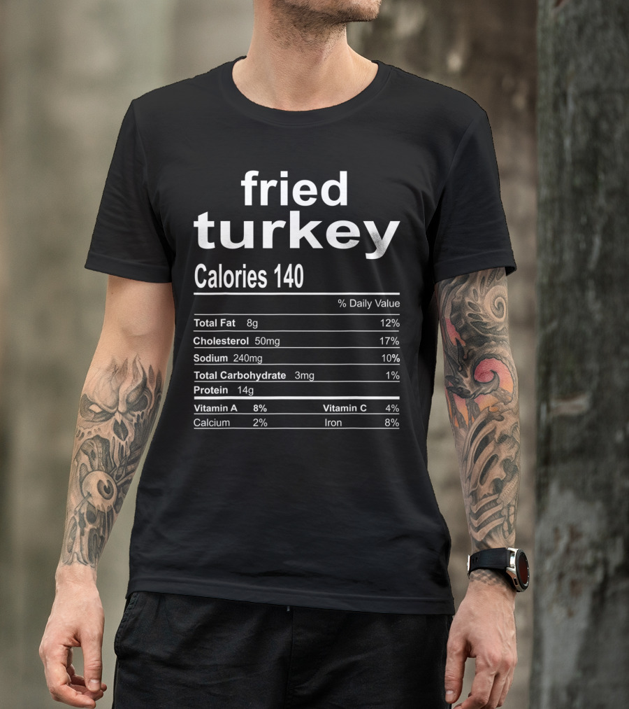 Fried Turkey Calories Nutrition Facts Label T-Shirt