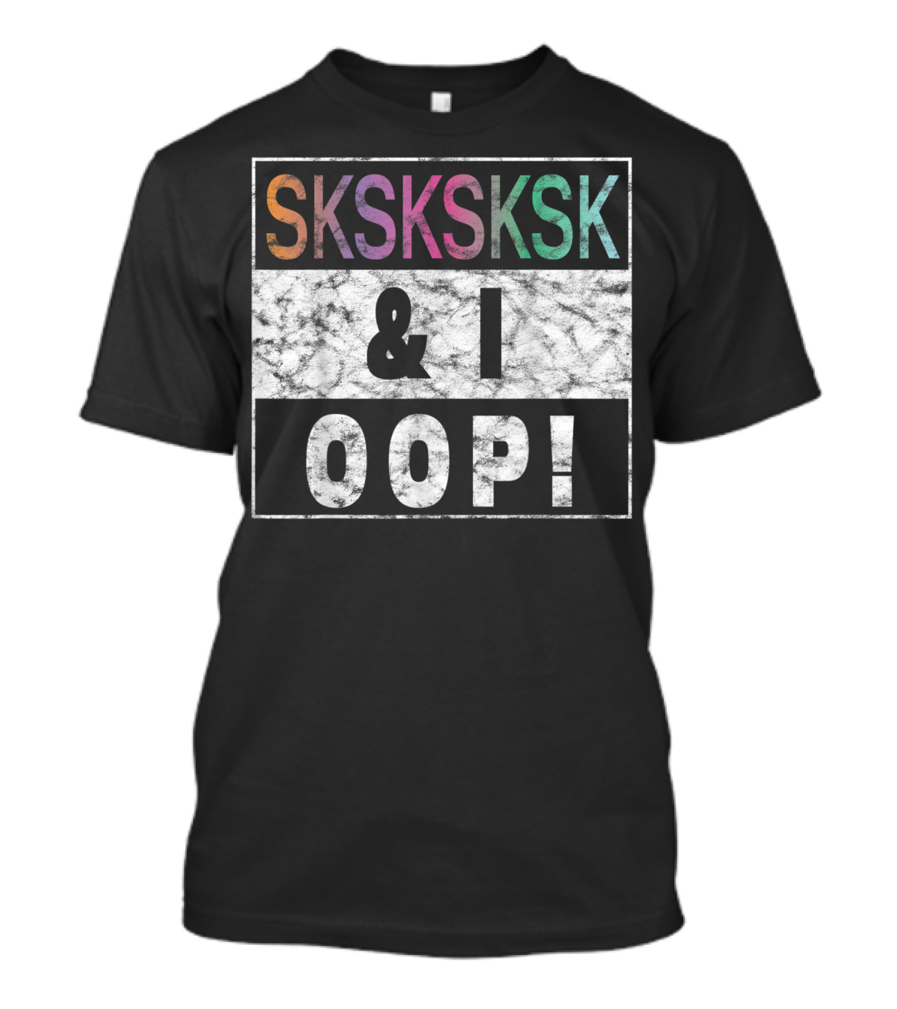 SKSKSKSK And I OOP Aesthetic Girls T-Shirt
