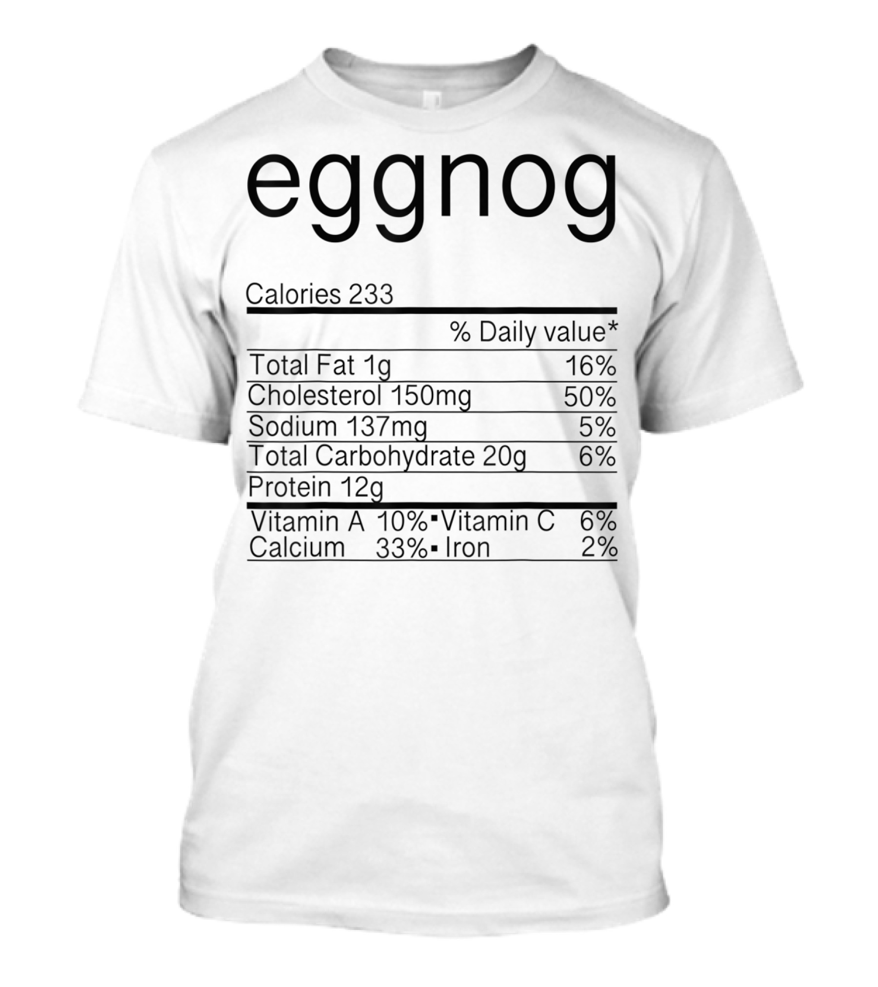 Eggnog Nutrition Facts Christmas Humor Calories Protein Cholesterol T-Shirt