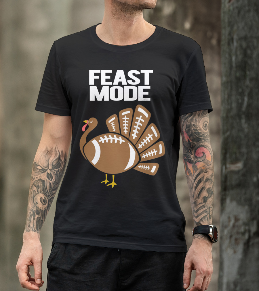 Feast Mode Funny Football Turkey T-Shirt