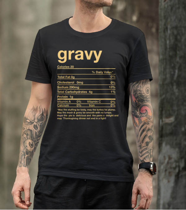Gravy Nutrition Facts Thanksgiving Dinner Delight T-Shirt