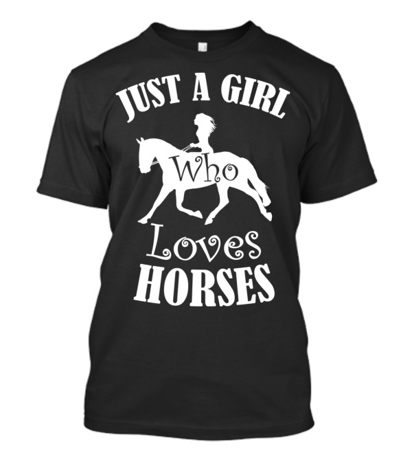 Just A Girl Who Loves Horses Riding T-Shirt