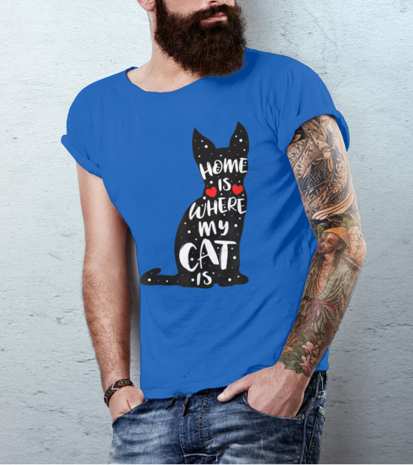 Home Is Where My Cat Is Funny Kitten Saying For Cat Owners Cats T-Shirt
