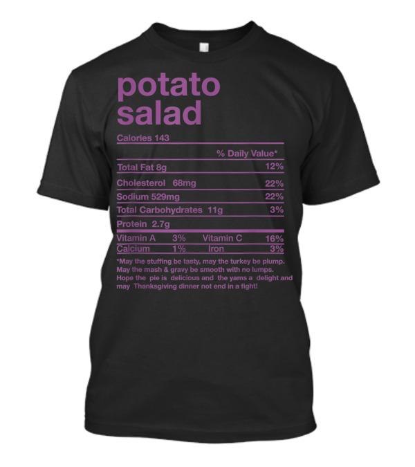 Potato Salad Nutrition Facts Funny Thanksgiving Dinner Delight T-Shirt