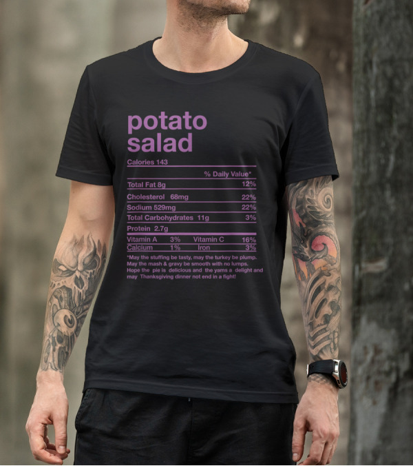 Potato Salad Nutrition Facts Funny Thanksgiving Dinner Delight T-Shirt