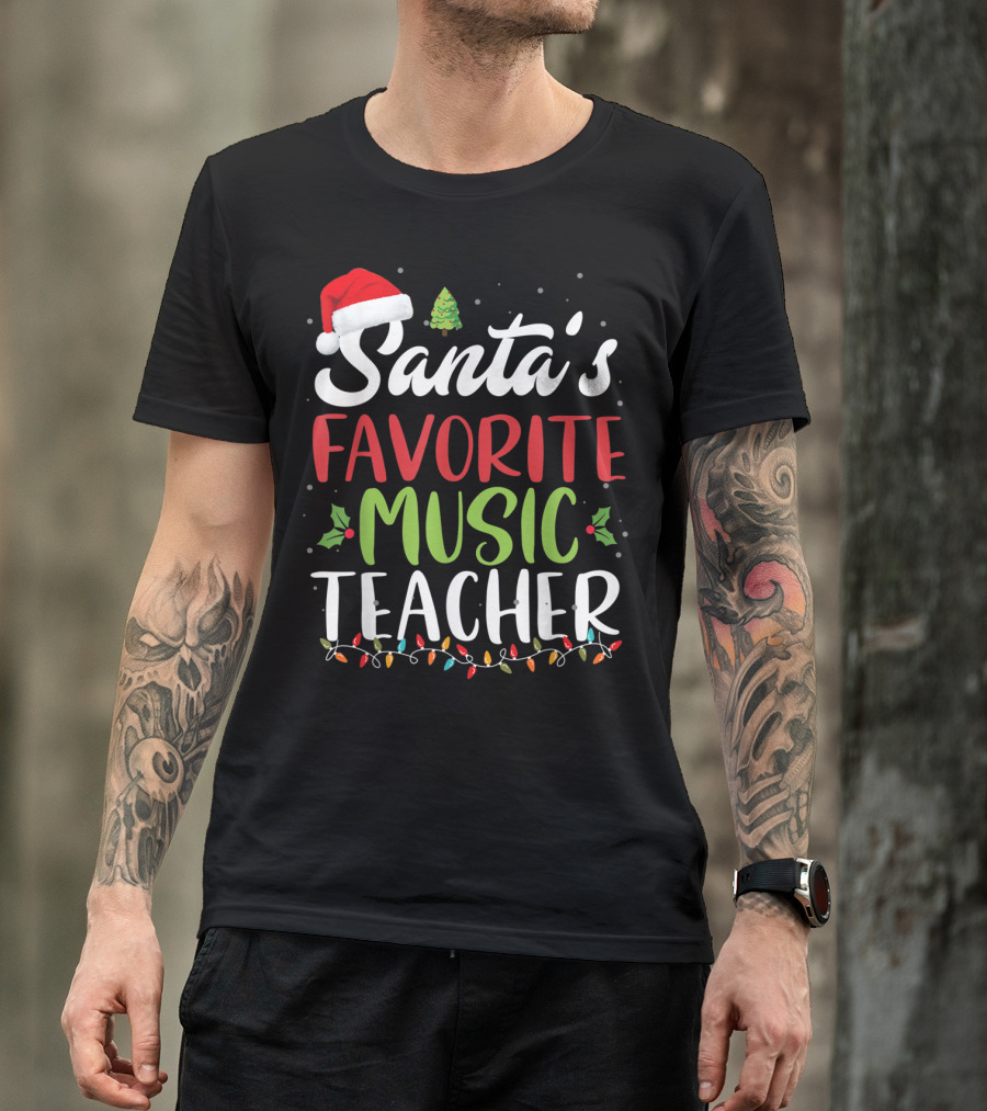 Santa's Favorite Music Teacher With Santa Hat And Holiday Lights T-Shirt