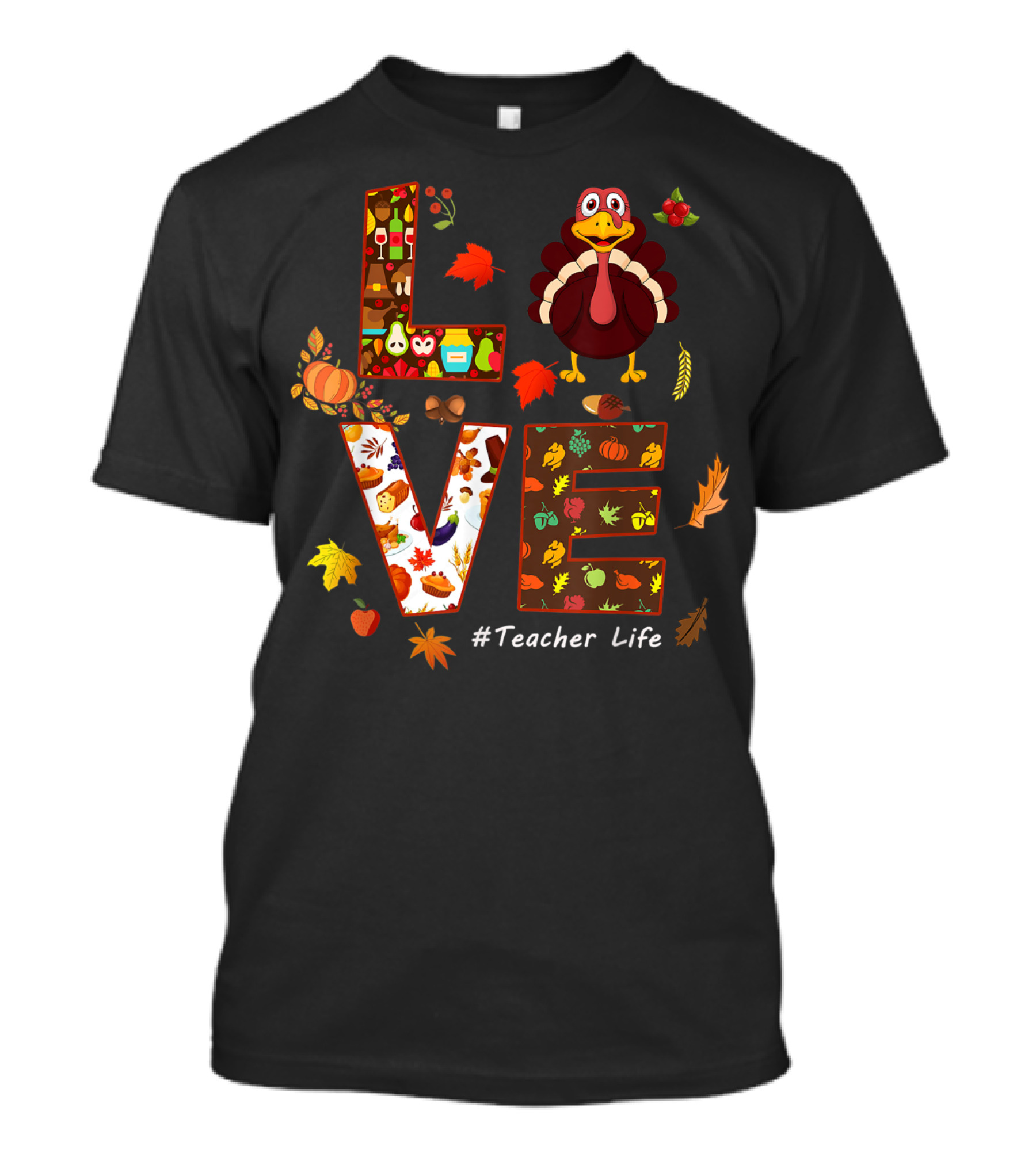 Thanksgiving Love Turkey Funny #TeacherLife T-Shirt