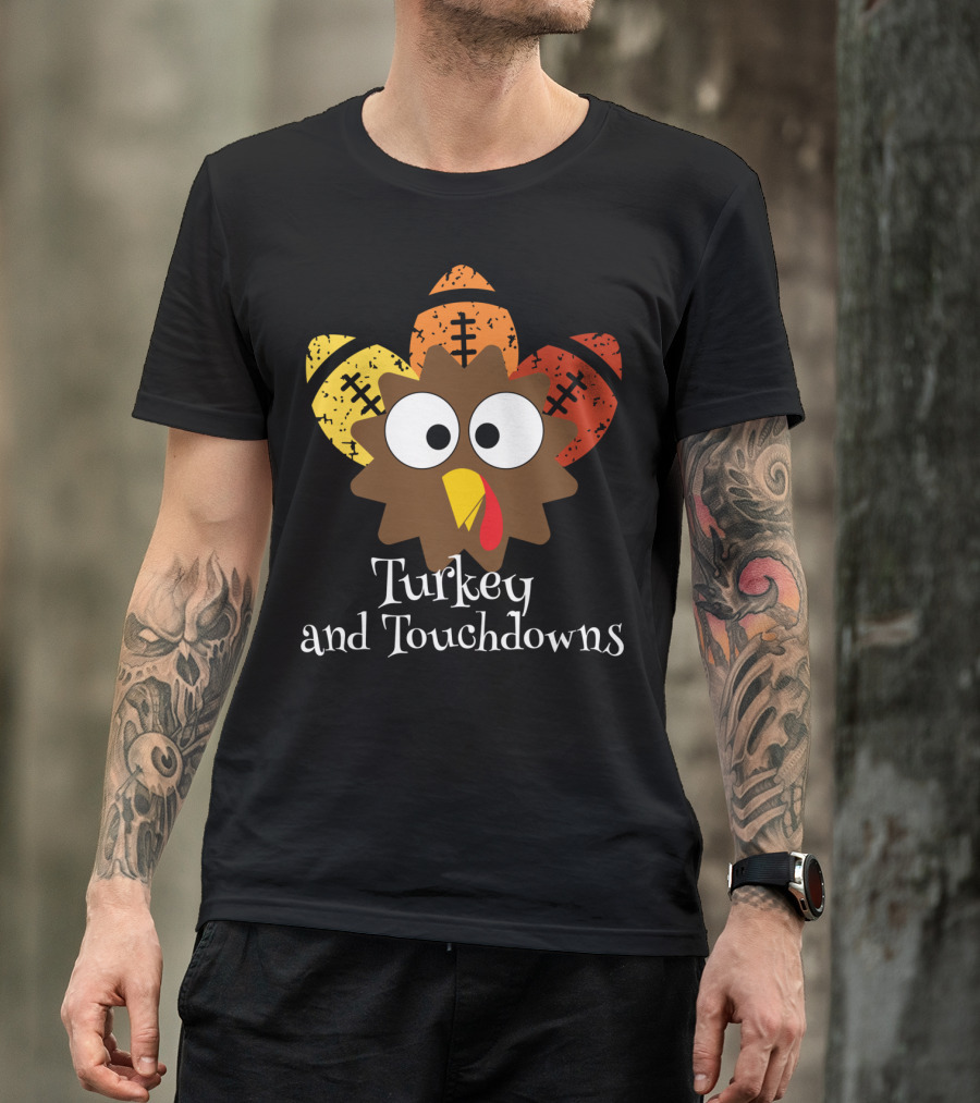 Turkey And Touchdowns Thanksgiving Football Turkey T-Shirt