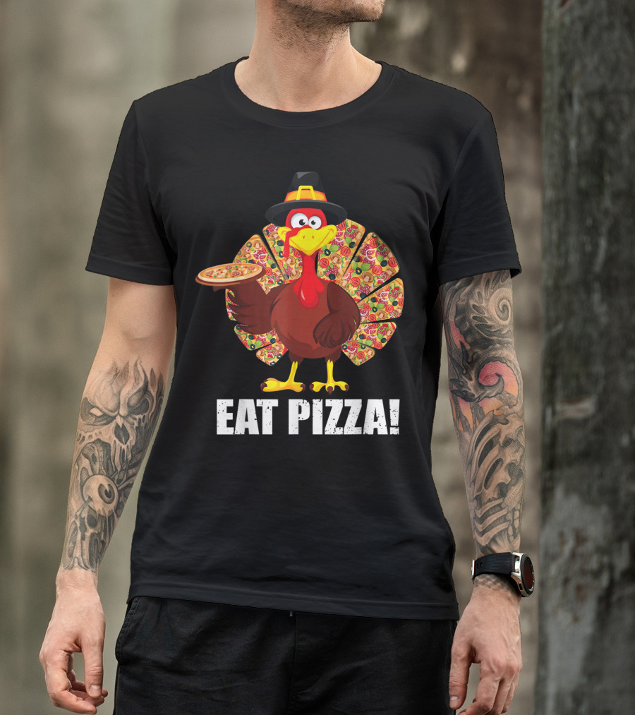 Turkey Wearing Hat Holding Pizza Eat Pizza T-Shirt