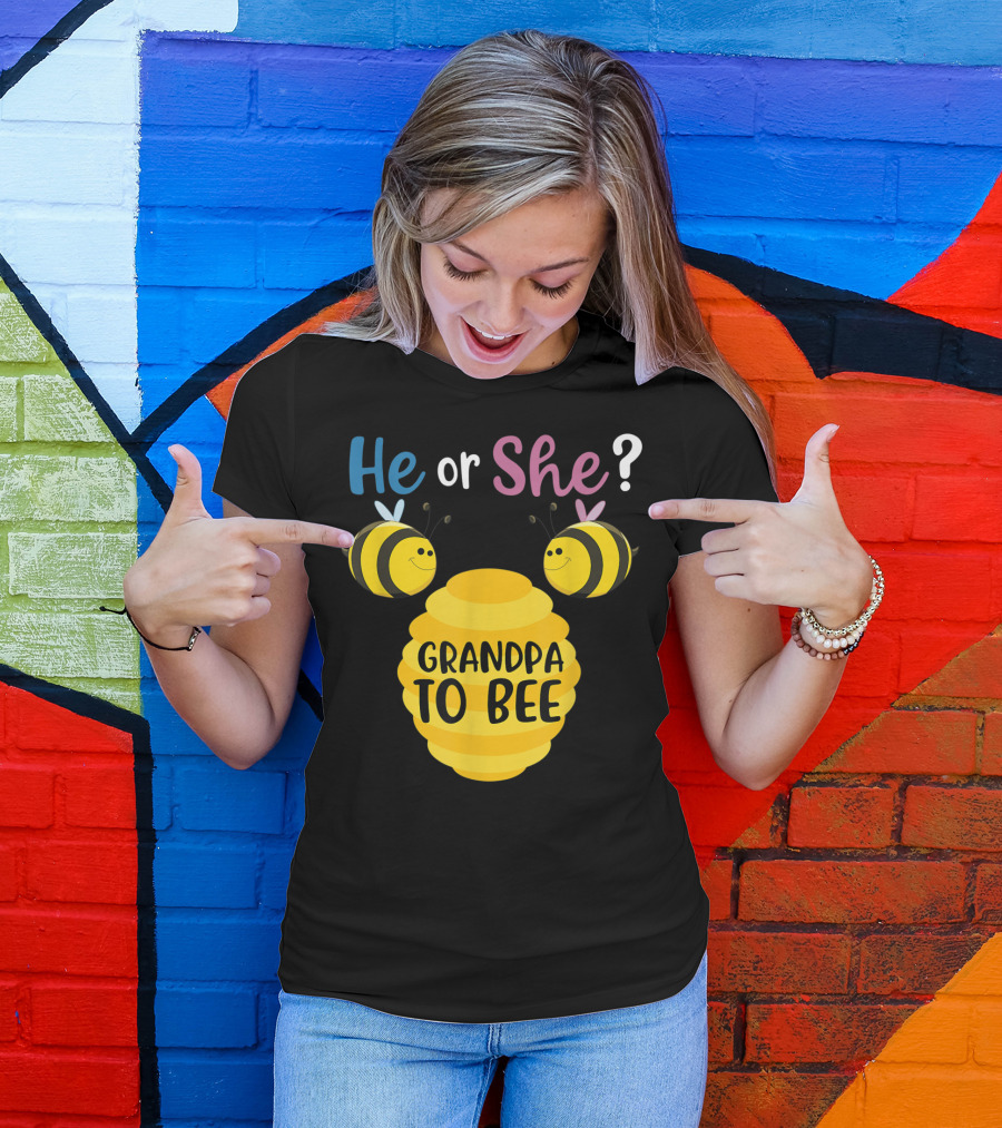 He Or She Grandpa To Bee T-Shirt