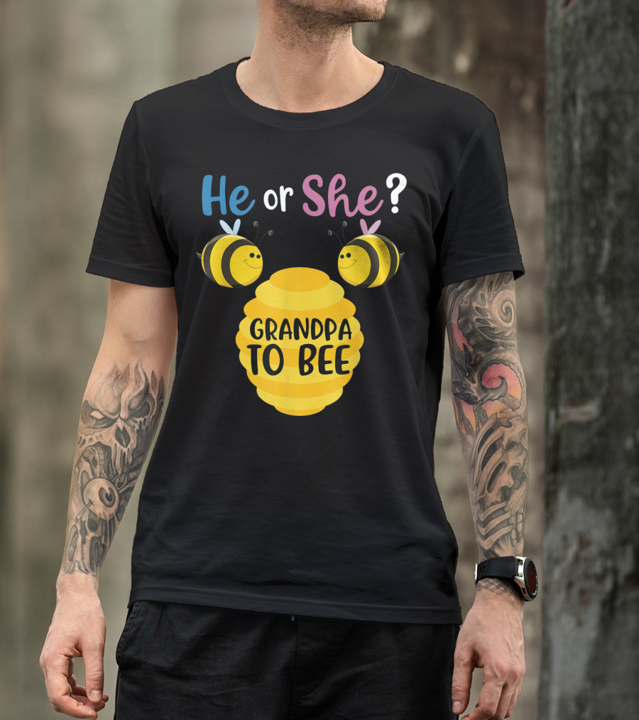 He Or She Grandpa To Bee T-Shirt
