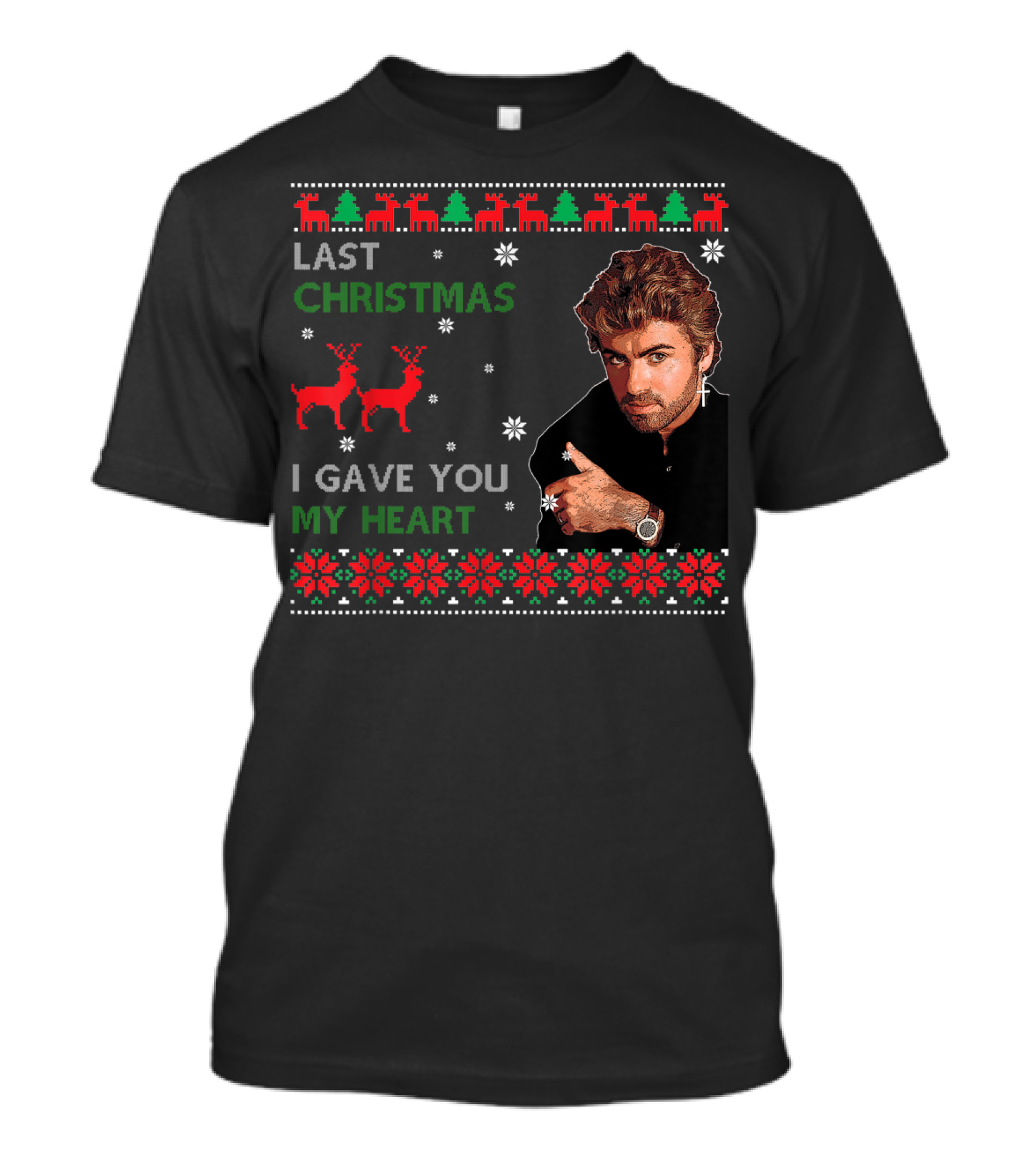 George Michaels Last Christmas I Gave You My Heart Holiday T-Shirt