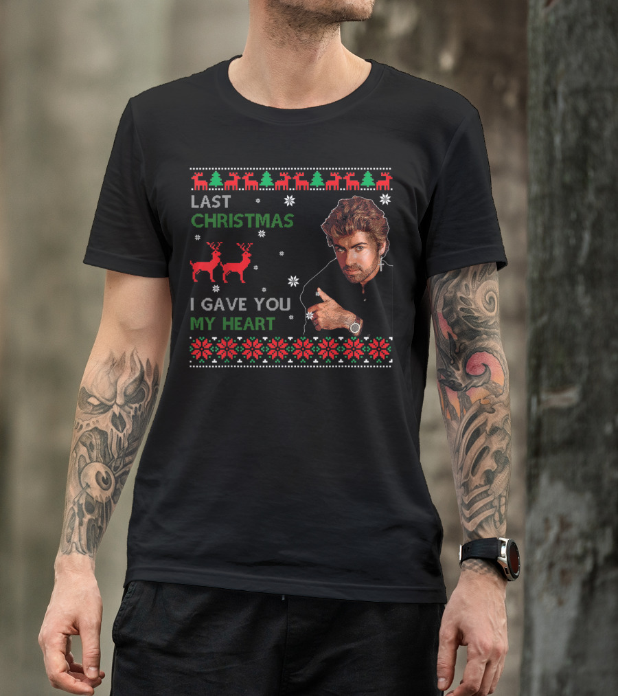 George Michaels Last Christmas I Gave You My Heart Holiday T-Shirt