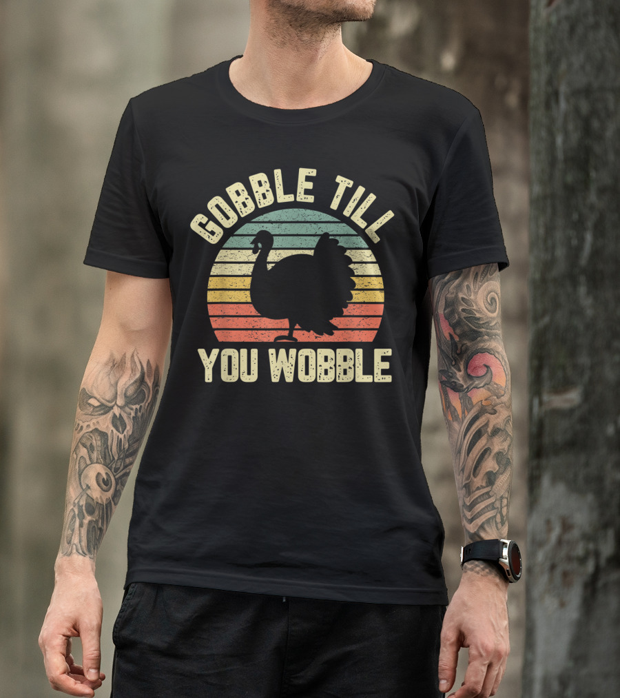 Gobble Till You Wobble Turkey Retro Vintage Stripes T-Shirt