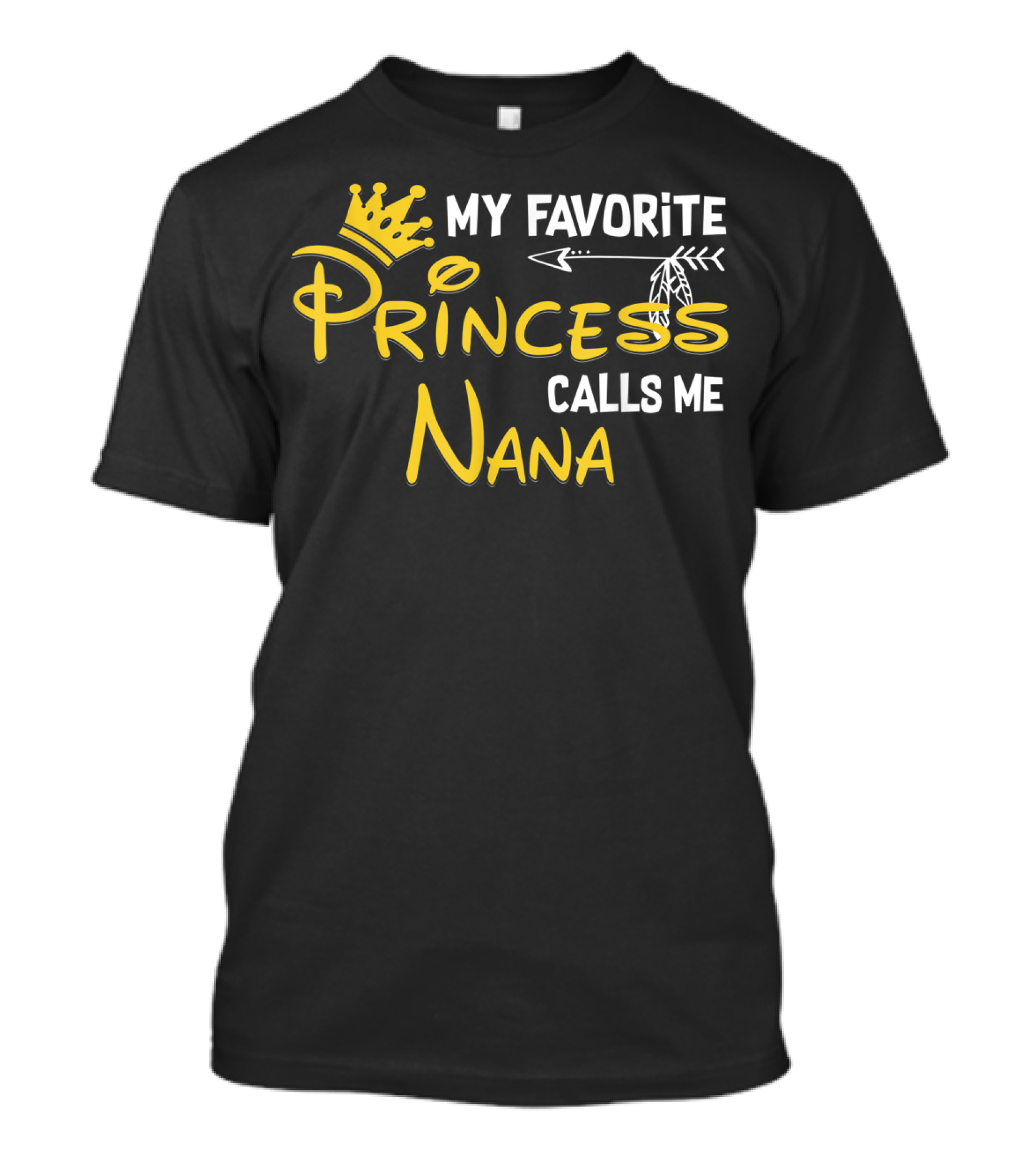 My Favorite Princess Calls Me Nana Crown Arrow T-Shirt