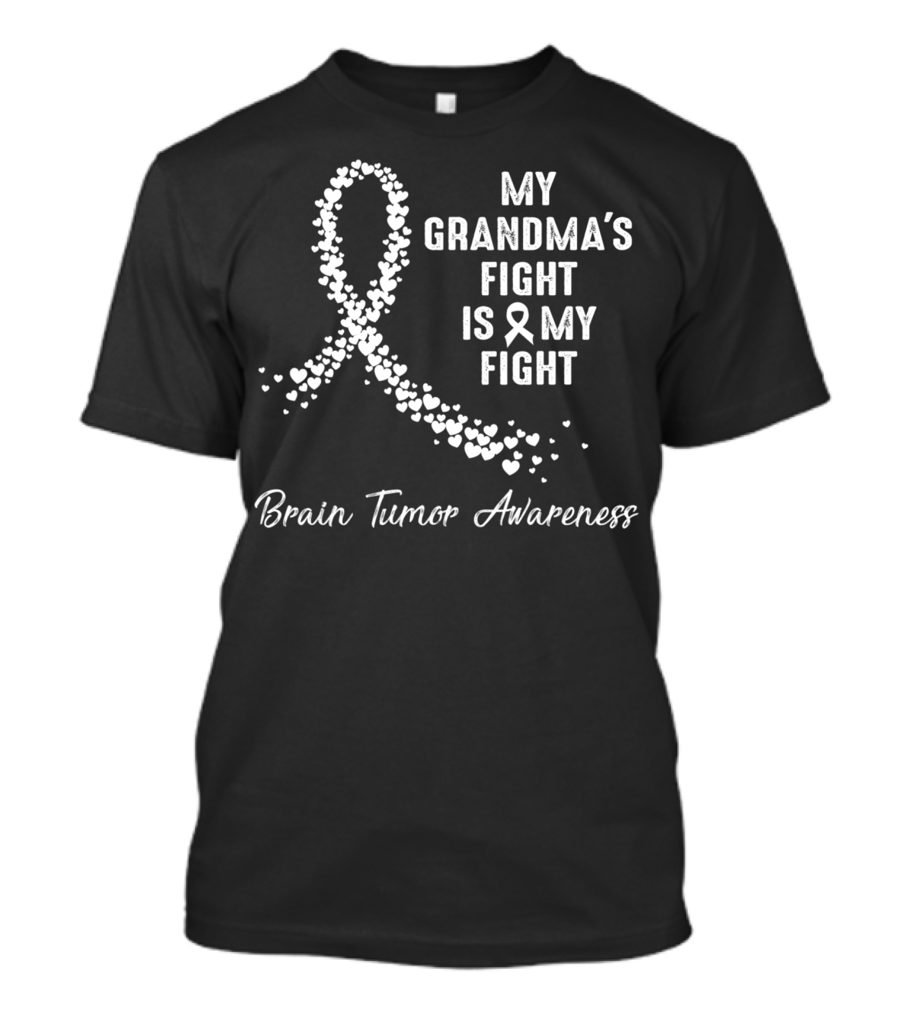 My Grandma's Fight Is My Fight Brain Tumor Awareness Ribbon Hearts T-Shirt