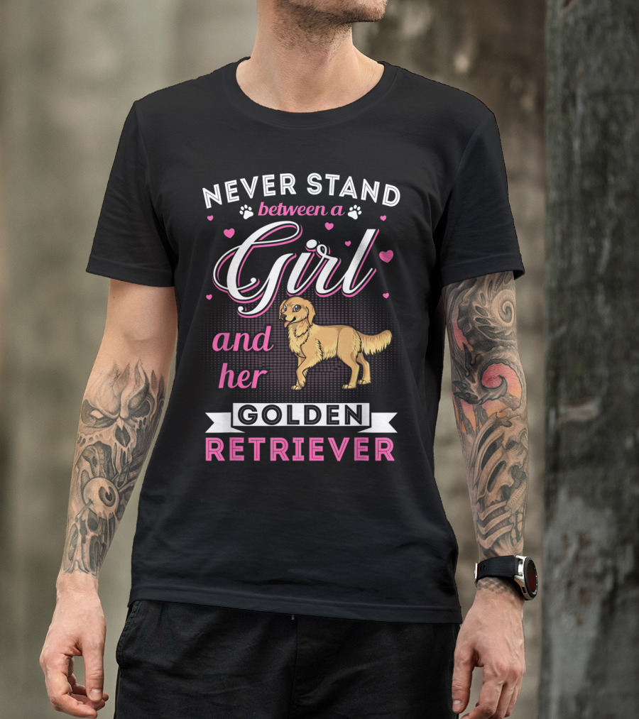 Never Stand Between A Girl And Her Golden Retriever With Hearts And Paw Prints T-Shirt