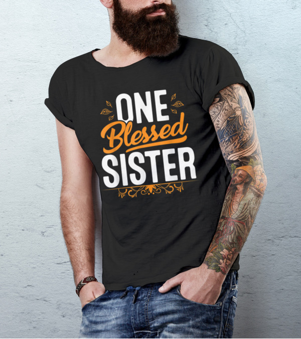 One Blessed Sister Thanksgiving Day Leaves And Swirls T-Shirt