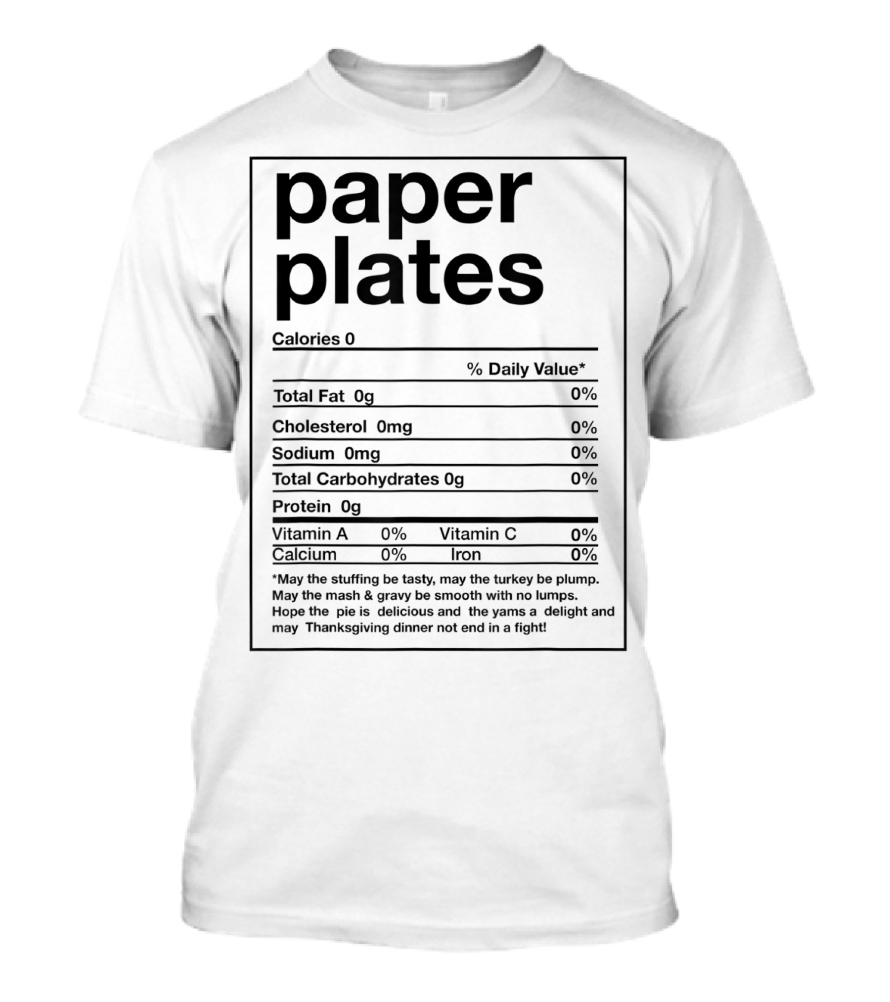 Paper Plates Calories Total Fat Cholesterol Sodium Carbohydrates Protein Thanksgiving Dinner T-Shirt