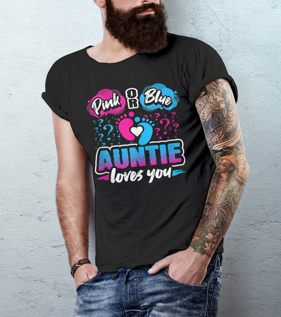 Pink Or Blue Auntie Loves You Gender Reveal With Heart And Question Marks T-Shirt