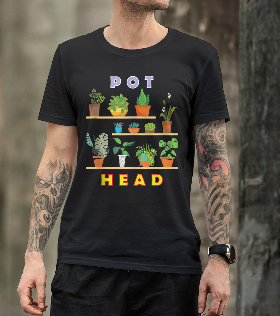 Plant Lover Gardener Hilarious Pot Head Pot Head T-Shirt