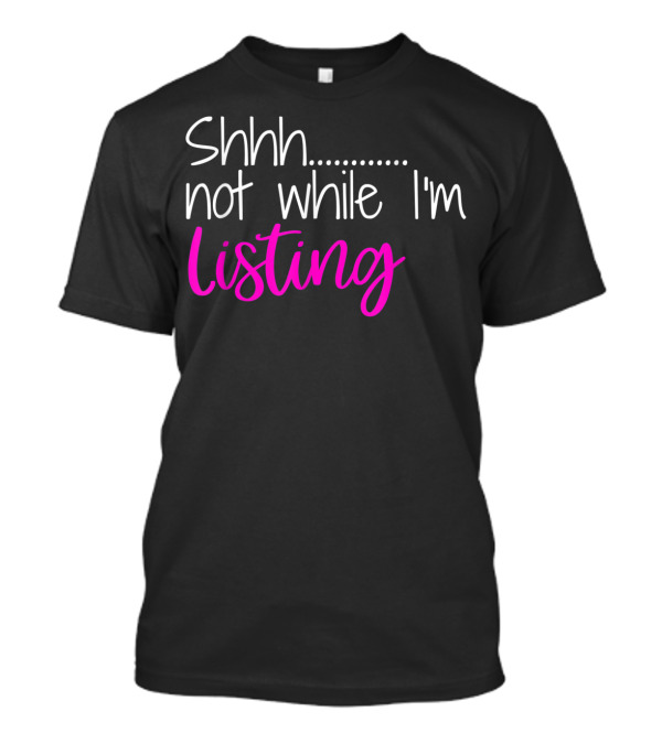Shhh Not While I'm Listing Posh Boss Reseller Online Seller T-Shirt