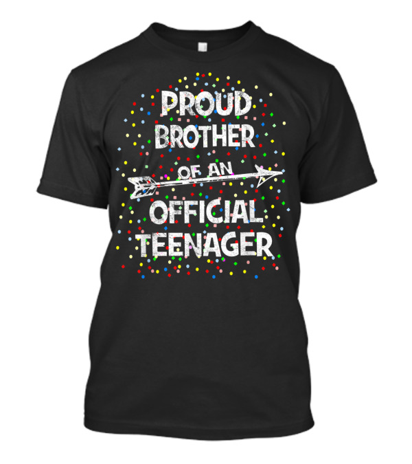 Proud Brother Of An Official Teenager Birthday Celebration Arrow Confetti T-Shirt
