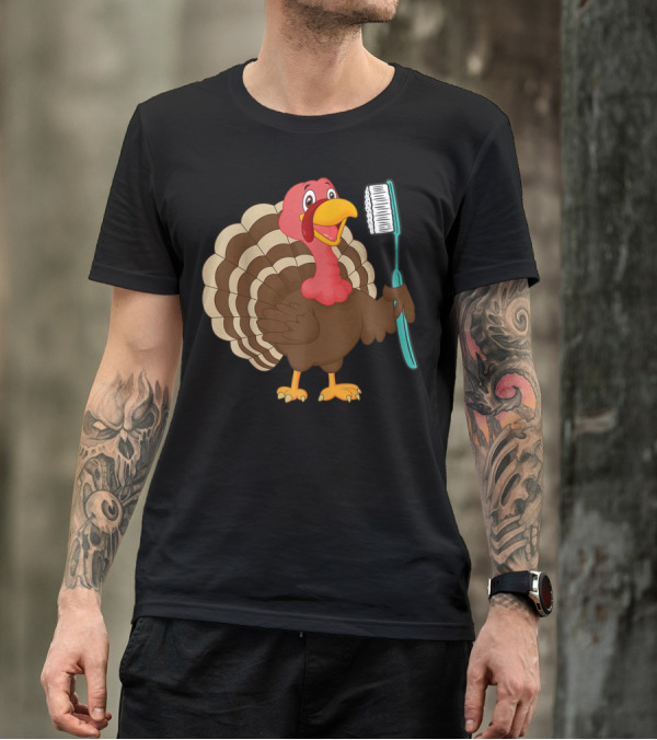 Turkey Holding Toothbrush Proud Dental Hygienist Funny Dentist T-Shirt