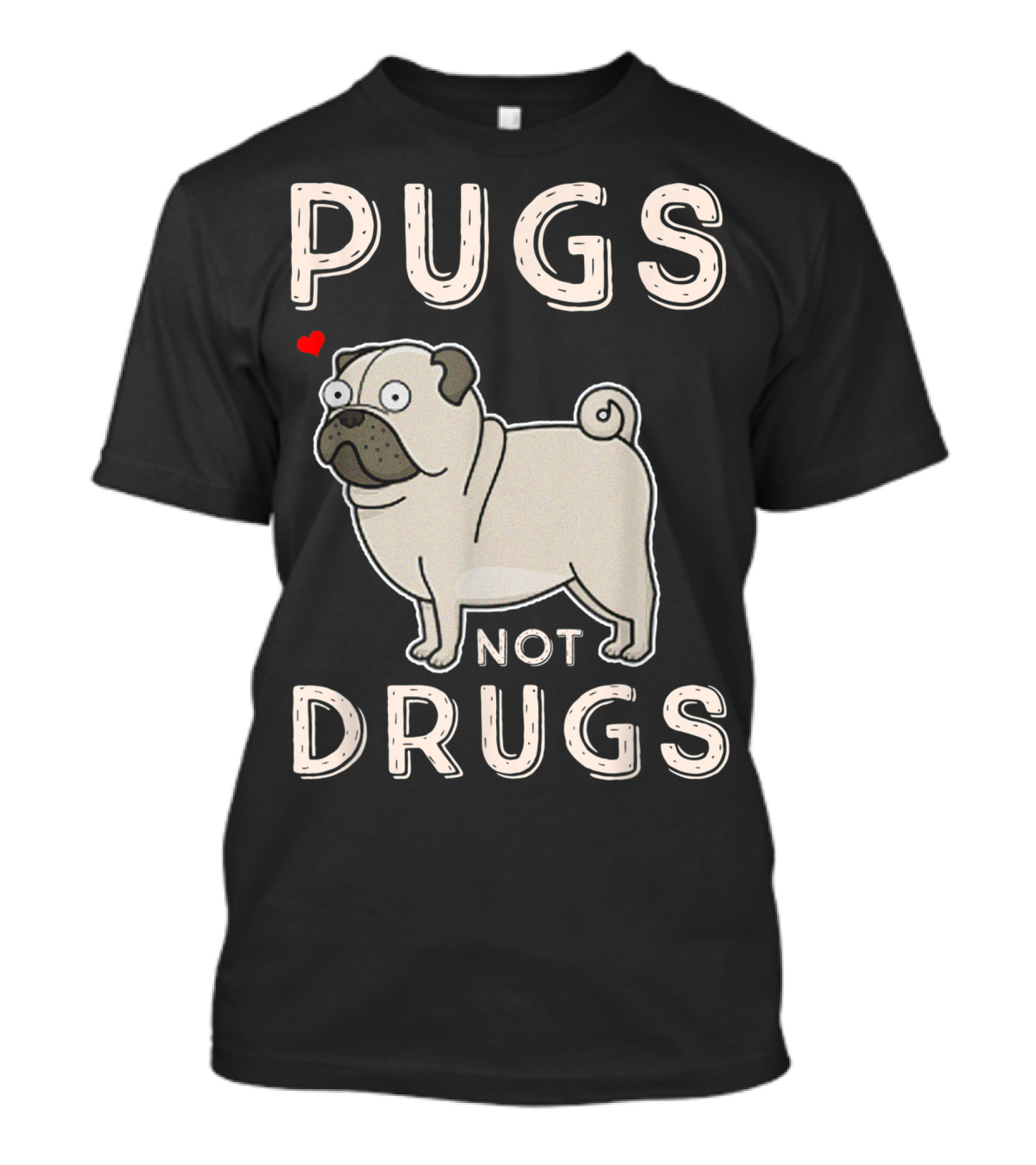 Pugs Not Drugs Cute Cartoon Pug With Heart T-Shirt