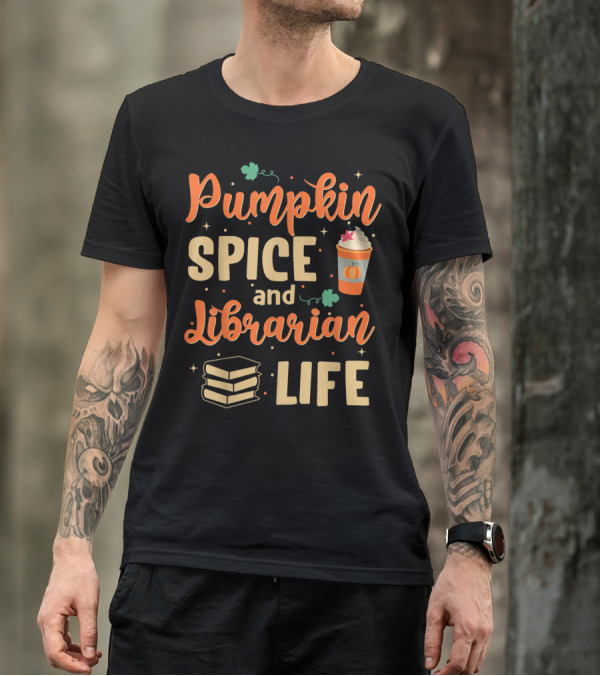 Pumpkin Spice And Librarian Life Fall Cozy Books And Coffee T-Shirt