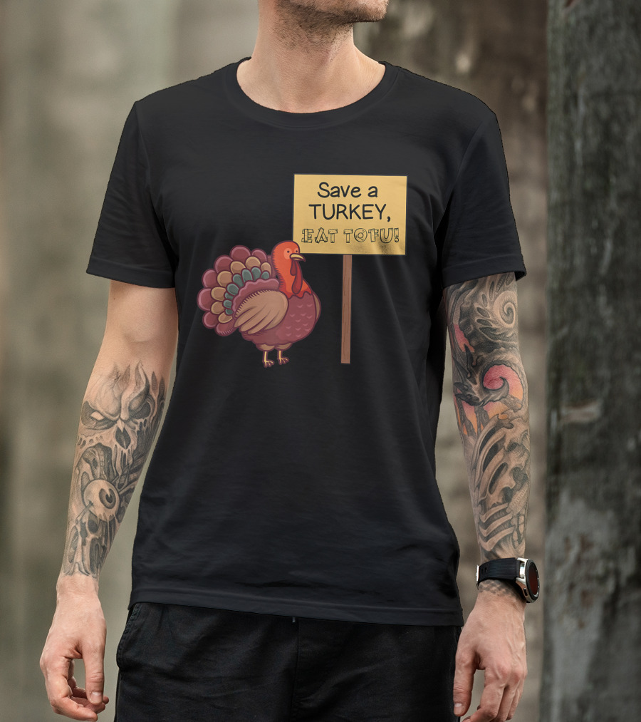 Save A Turkey Eat Tofu Funny Vegan Thanksgiving Humor T-Shirt
