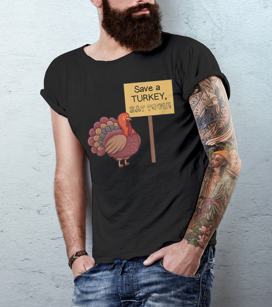 Save A Turkey Eat Tofu Funny Vegan Thanksgiving Humor T-Shirt