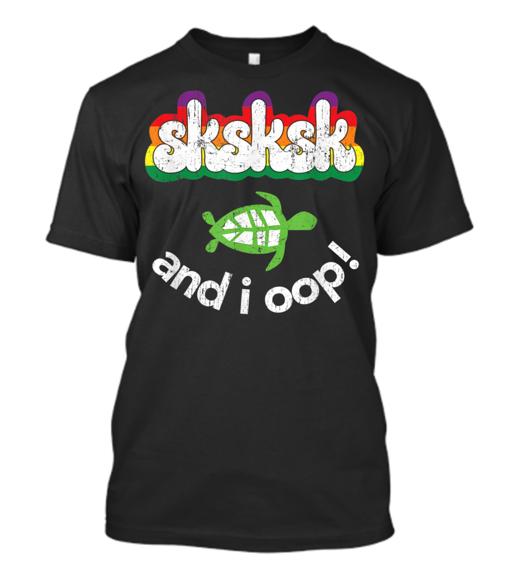 Sksksk And I Oop Cute Turtle Rainbow Vibes T-Shirt