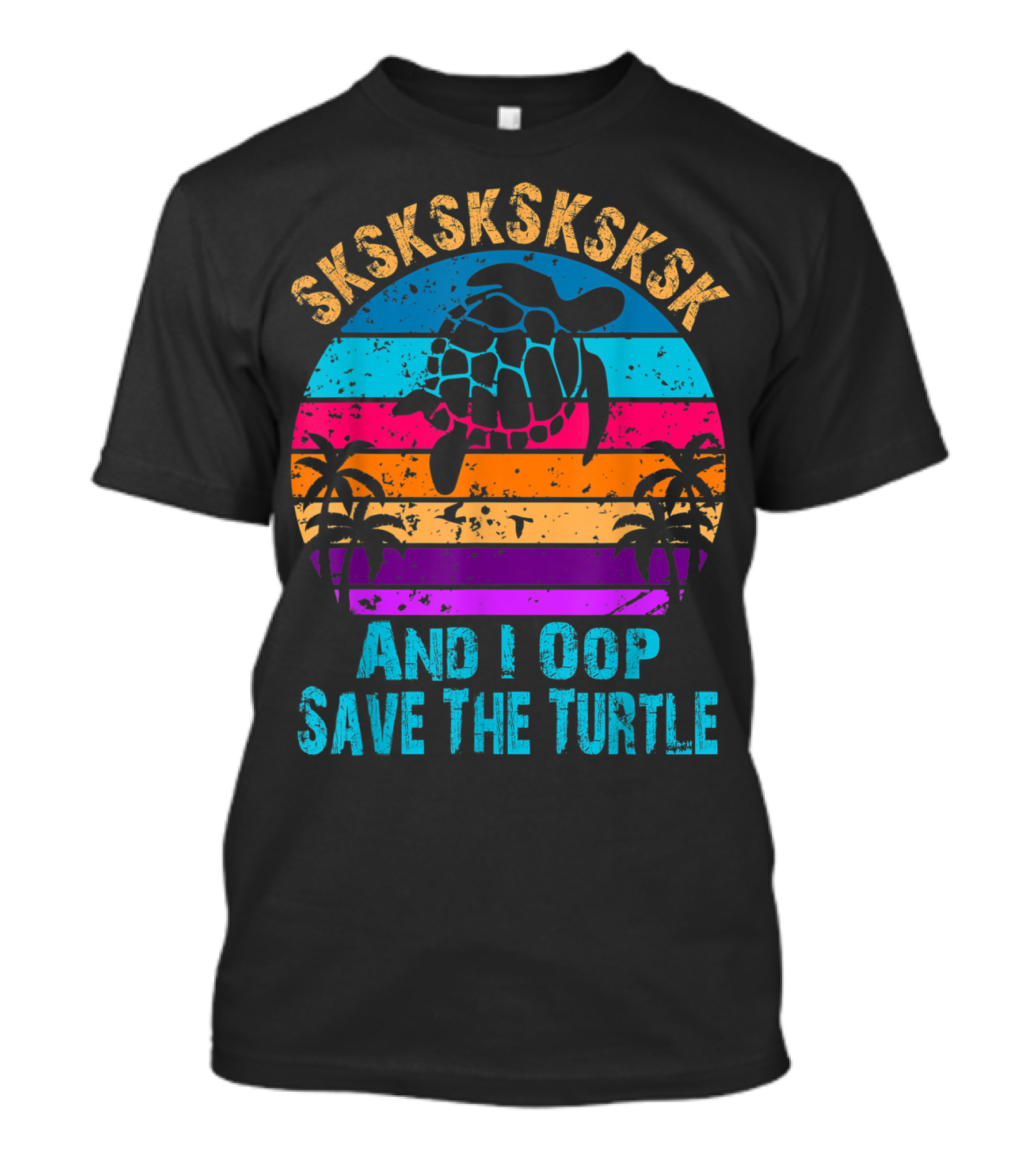 SKSKSKSKSKSK And I Oop Save The Turtle Retro Sunset Palm Trees T-Shirt