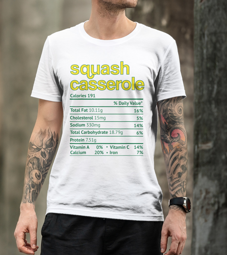 Squash Casserole Calories Nutrition Facts Total Fat Protein T-Shirt