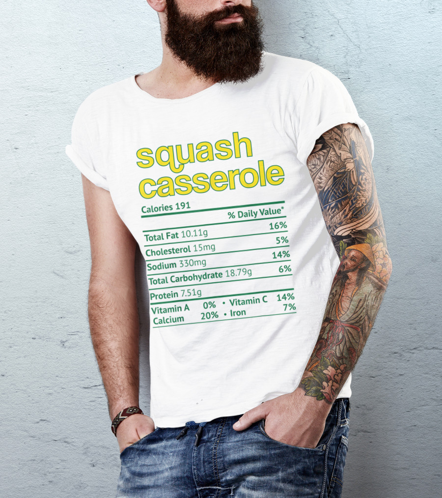 Squash Casserole Calories Nutrition Facts Total Fat Protein T-Shirt