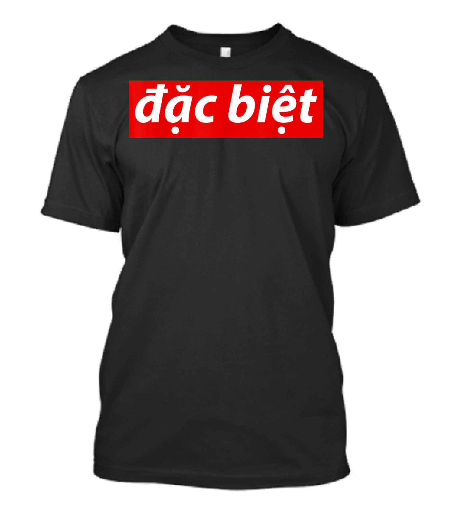 Super Special Funny Vietnamese Pho Đặc Biệt T-Shirt