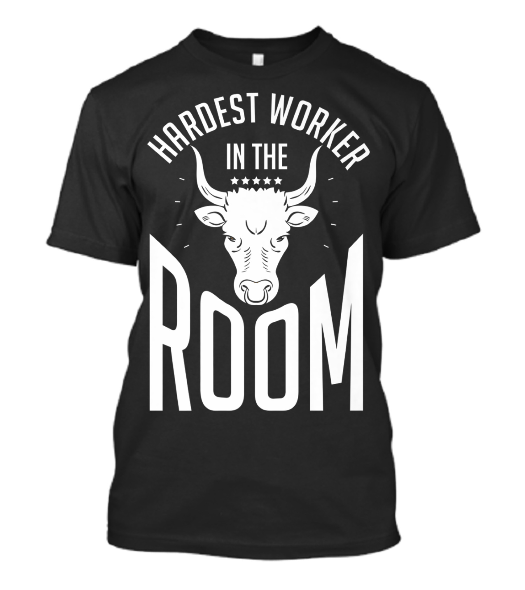 Hardest Worker In The Room Funny Fitness Bull Icon Motivation T-Shirt