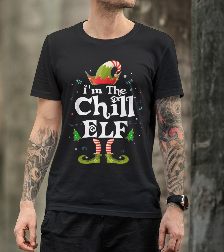 I'm The Chill Elf Christmas Fun Festive Group T-Shirt