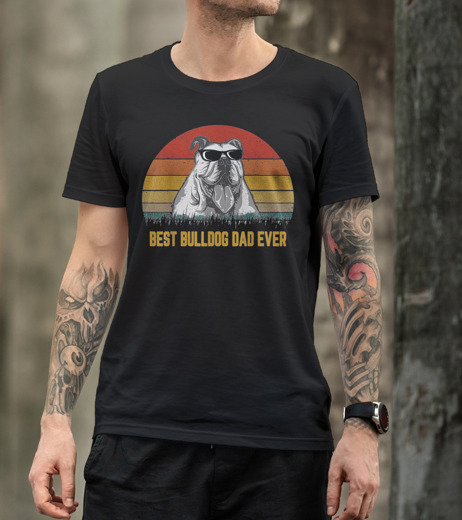 Best Bulldog Dad Ever Retro Fathers Day Gift T-Shirt