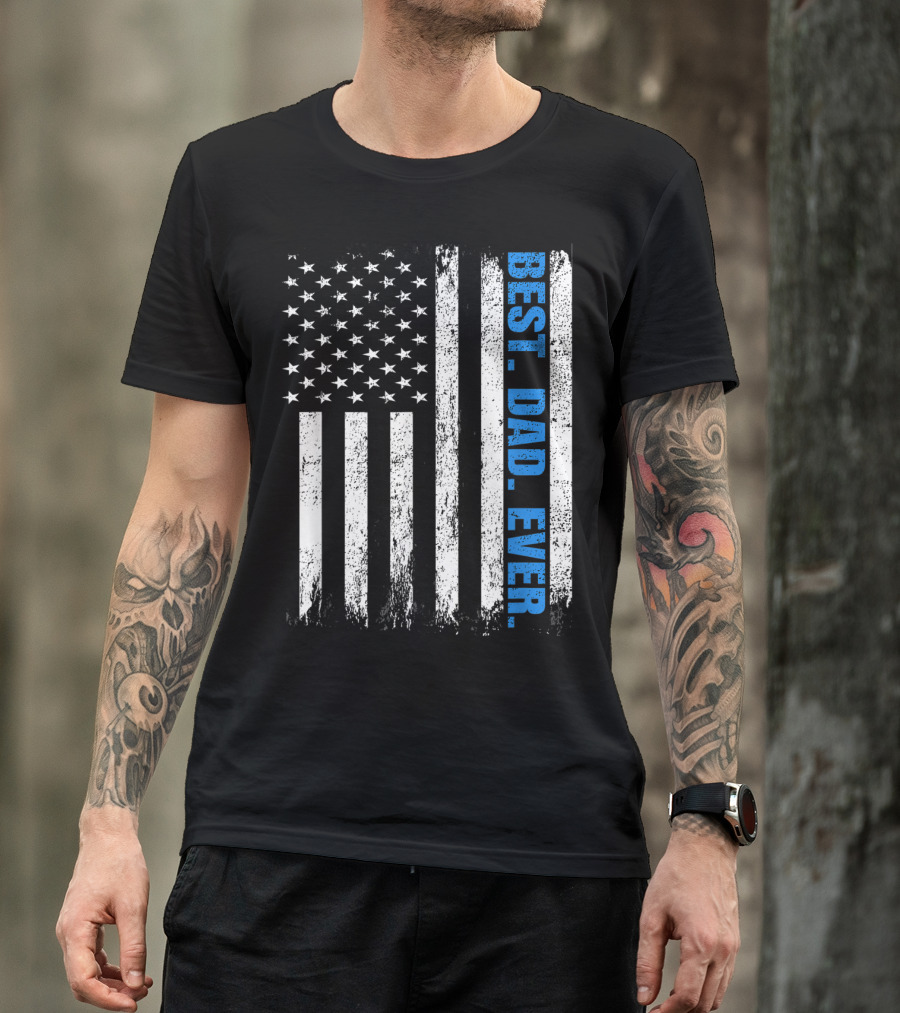 Best Dad Ever USA Flag Fathers Day Police Thin Blue Line T-Shirt