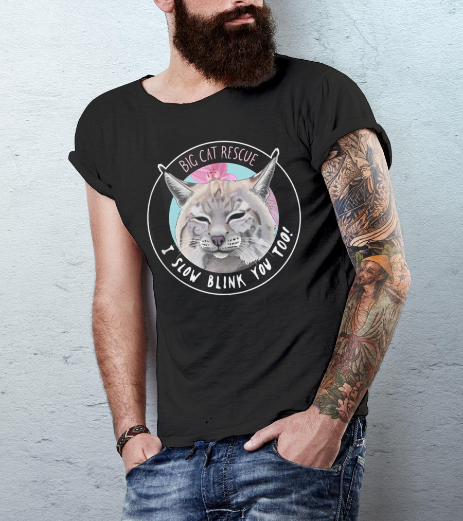 Big Cat Rescue I Slow Blink You Too Feline Face T-Shirt