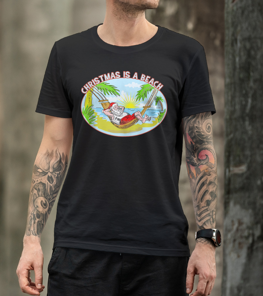 Christmas Is A Beach Santa Xmas On A Beach T-Shirt