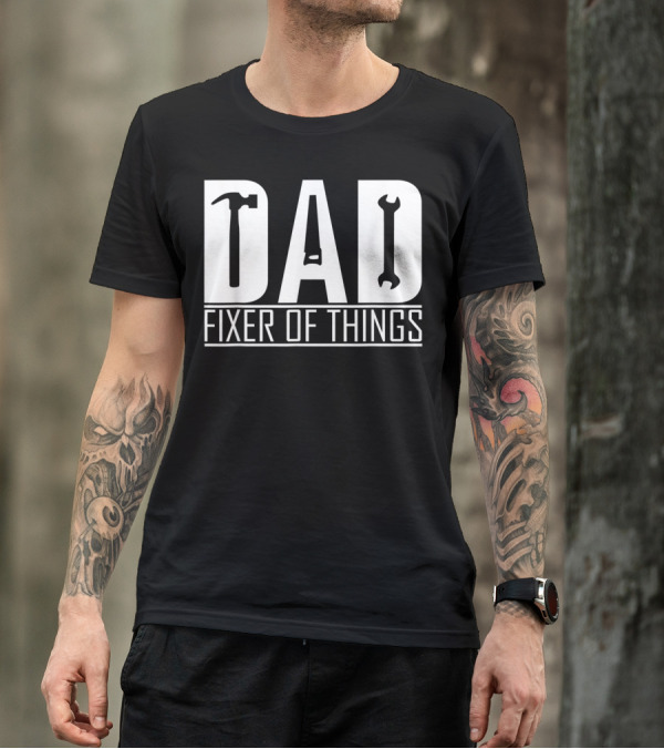Dad Fixer Of Things Hammer Wrench T-Shirt