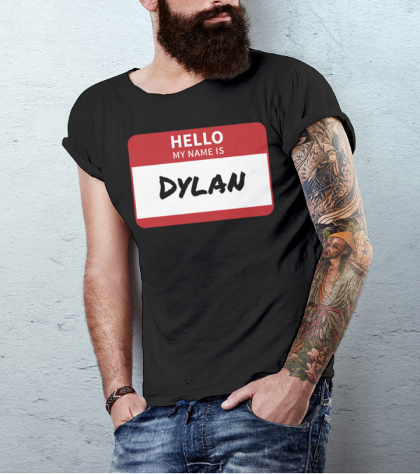 HELLO My Name Is Dylan Name Tag T-Shirt